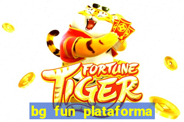 bg fun plataforma de jogos